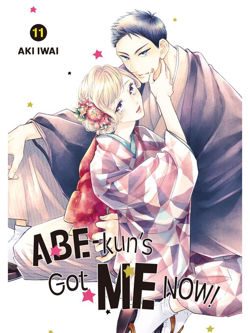 Title details for Abe-kun's Got Me Now！, Volume 11 by Aki Iwai - Available